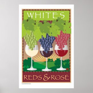 Whites, Reds,& Rosé Poster print