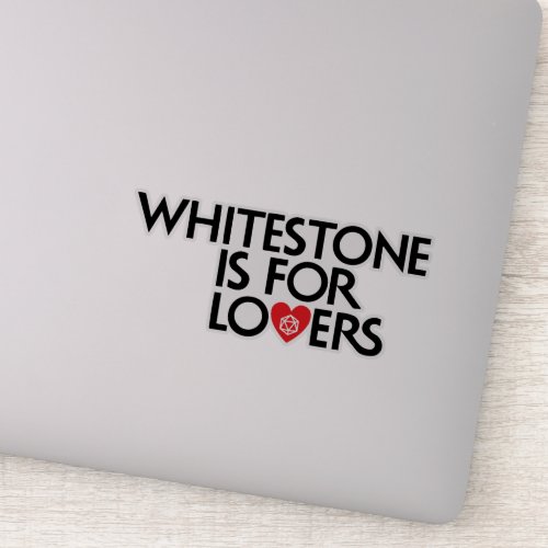 Whitestone is for Lovers Sticker