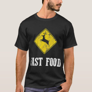 Whitetail Buck Fun Deer Hunting Season Fast Food H T-Shirt