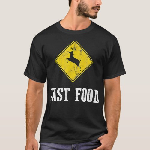 Whitetail Buck Funny Deer Hunting Season Fast Food T_Shirt