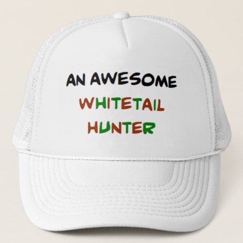 whitetail hunter awesome trucker hat