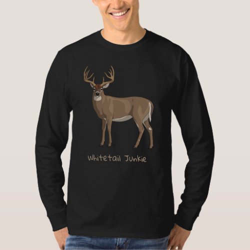 Whitetail Junkie Trophy Buck Deer Hunting T_Shirt