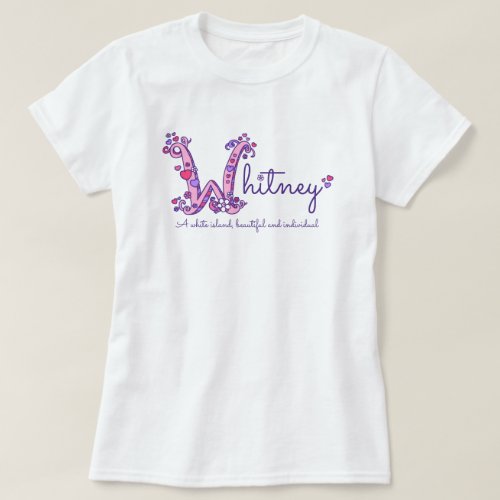 Whitney girls W name meaning custom t_shirt