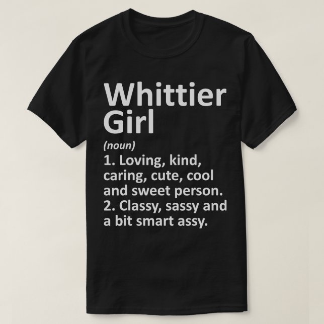 WHITTIER L CA CALIFORNIA Funny City Home Roots Gif T-Shirt (Design Front)