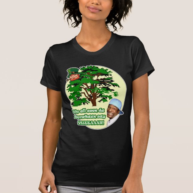 Who all seen da Leprechaun T-Shirt (Front)