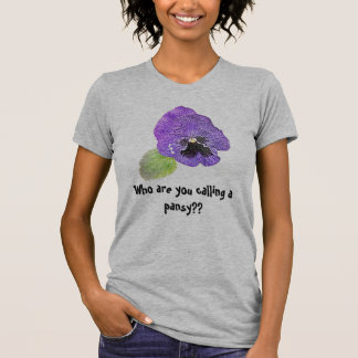 "Who are you calling a pansy?" women's t-shirt