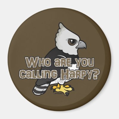 Who are you calling Harpy? Magnet