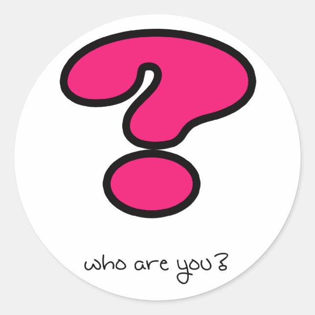 Who Are You? Classic Round Sticker (Front)