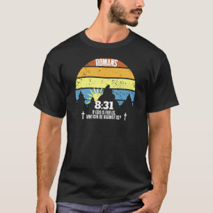 Who can be against us Romans 831 Christian Vintage T-Shirt