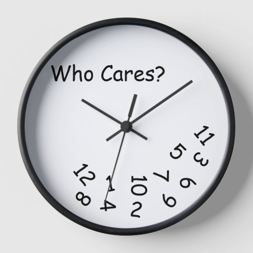 Who Cares Clock Funny