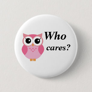 Who cares? Cute pink cartoon owl Button