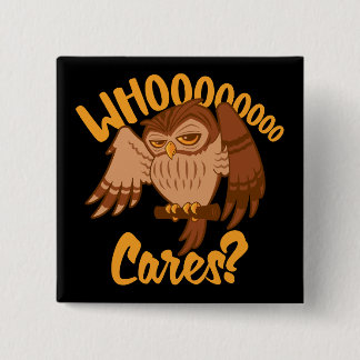 Who Cares Funny Carefree Cartoon Owl Drawing Button
