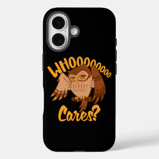 Who Cares Funny Carefree Cartoon Owl Drawing iPhone 16 Case