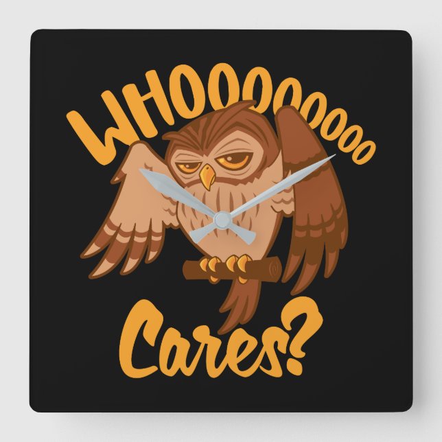 Who Cares Funny Carefree Cartoon Owl Drawing Square Wall Clock (Front)