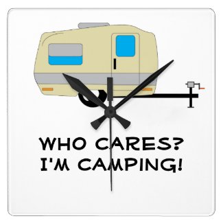 Who Cares, I'm Camping Square Wall Clock