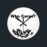 Who Cares? Round Clock<br><div class="desc">Who Cares? with fallen numbers.</div>