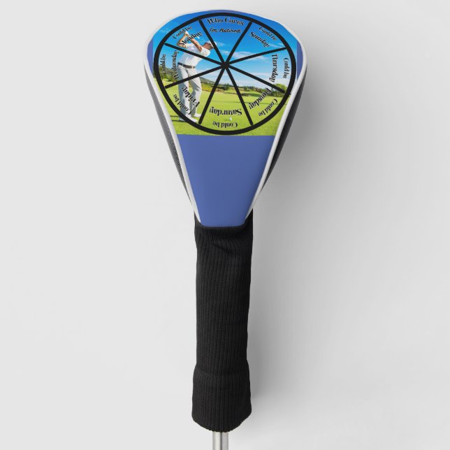 Who cares what day it is when you are retired? golf head cover (Front)