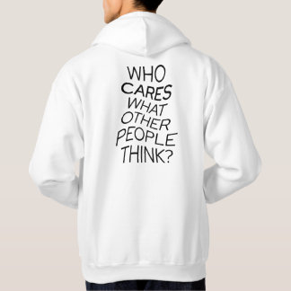 Who Cares What Other People Funny Quotes T-Shirt Hoodie