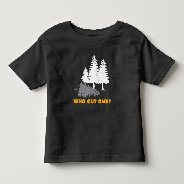 Who cut one? Fart Joke for Lumberjacks Toddler T-shirt (Front)