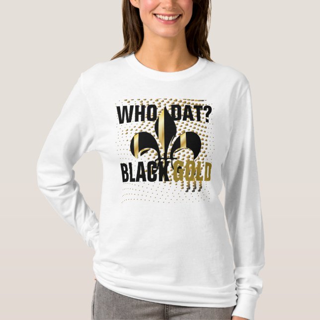 Who dat? Black gold hearts/Fleur de Lis T-Shirt (Front)