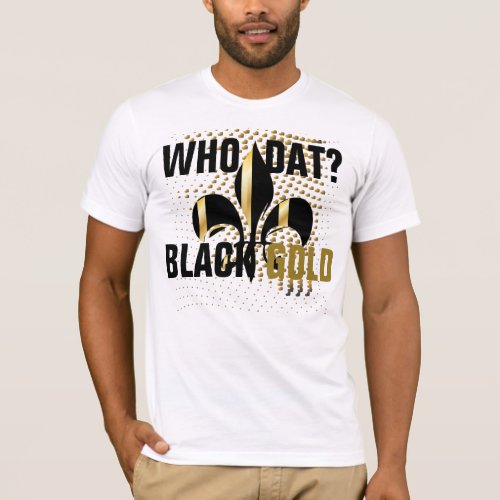 Who dat Black gold heartsFleur de Lis T_Shirt
