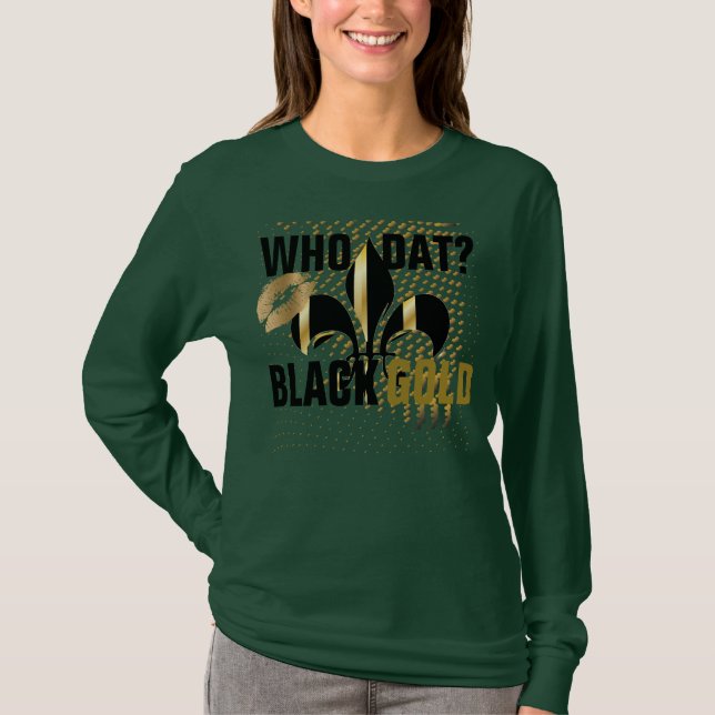 Who dat?/love/kiss/Black gold hearts/Fleur de Lis T-Shirt (Front)