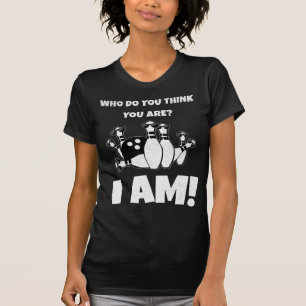 Who Do You Think You Are I Am Vintage Bowling  T-Shirt