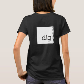 Who Doesn't dig ARCHITECTURE T-Shirt