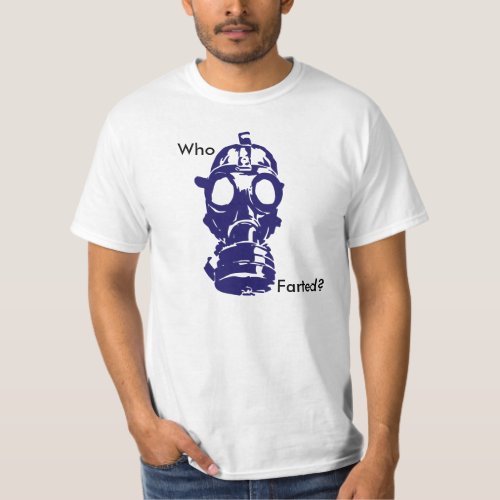 Who Farted Gas Mask T_Shirt