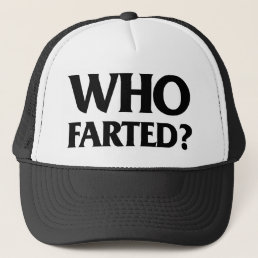 Who Farted? Trucker Hat