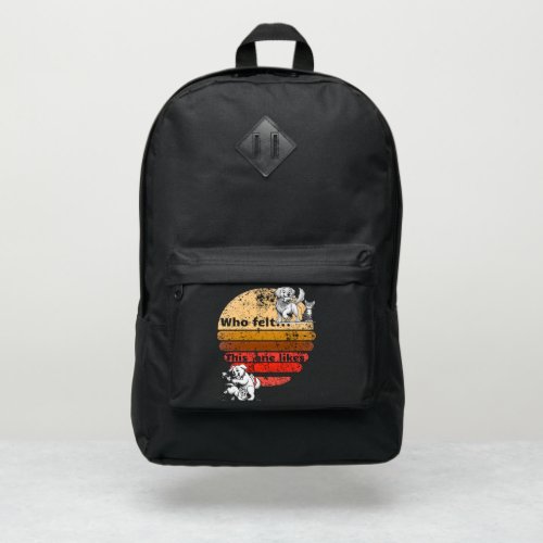 Who felt this one likes Backpaks funny dogcat Port Authority Backpack