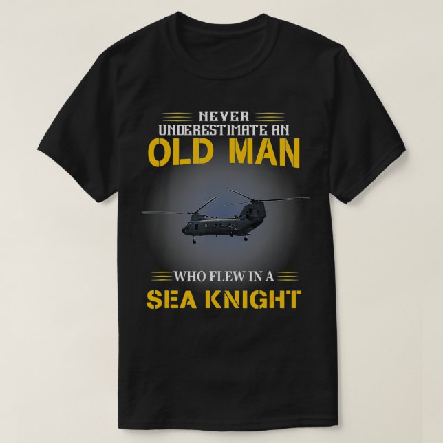 Who flew in a chsea knight helicopter ch46 helicop T-Shirt (Design Front)