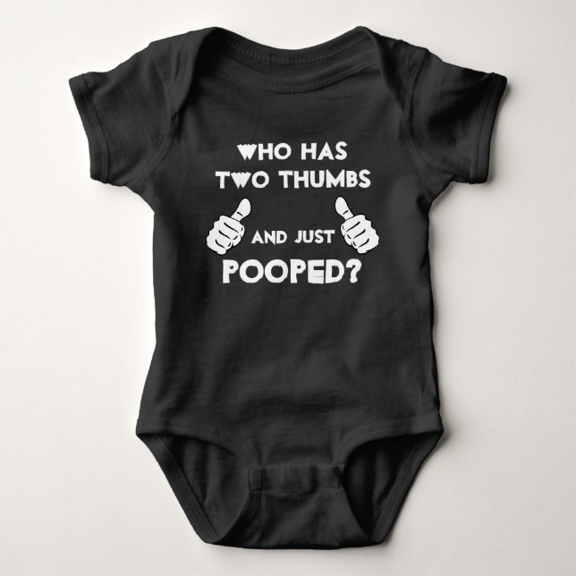 "Who has two thumbs and just pooped?" baby clothes Bodysuit (Front)