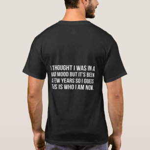 Who I Am Moody Person T-Shirt