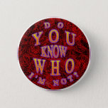 Who I&#39;m Not Pinback Button