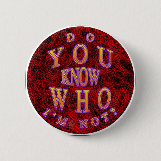 Who I'm Not Pinback Button