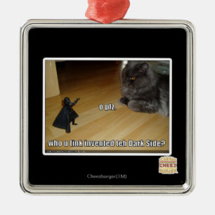 Who invented the dark side? metal ornament
