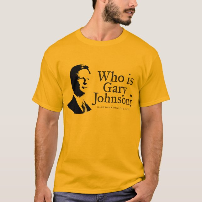 Who Is Gary Johnson? Shirt (Front)