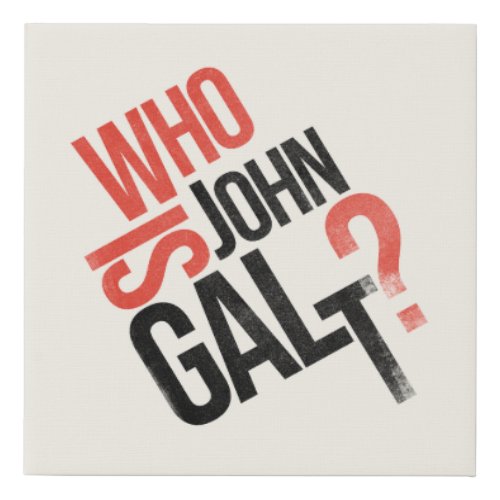 Who Is John Galt Ayn Rand Canvas