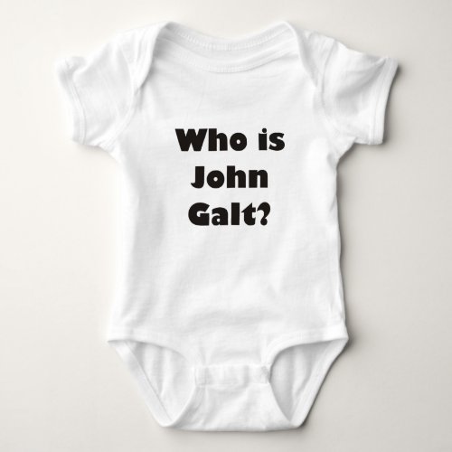 Who is John Galt Baby Bodysuit