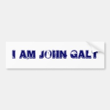 Who Is John Galt Bumper Sticker by shopfullofslogans at Zazzle
