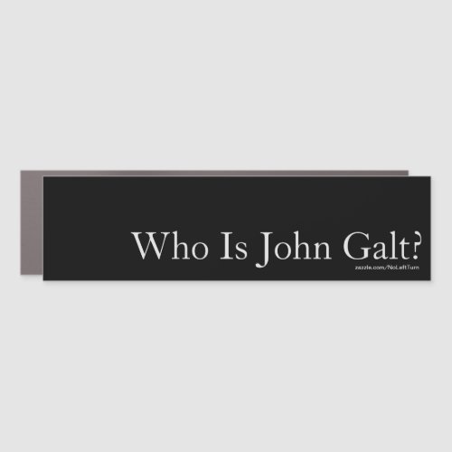 Who Is John Galt Bumper Sticker Car Magnet