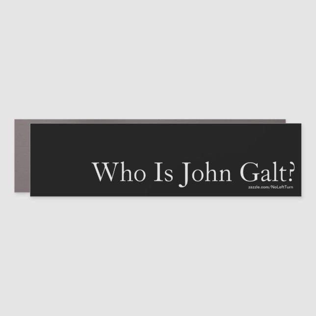 Who Is John Galt? Bumper Sticker Car Magnet (Front)