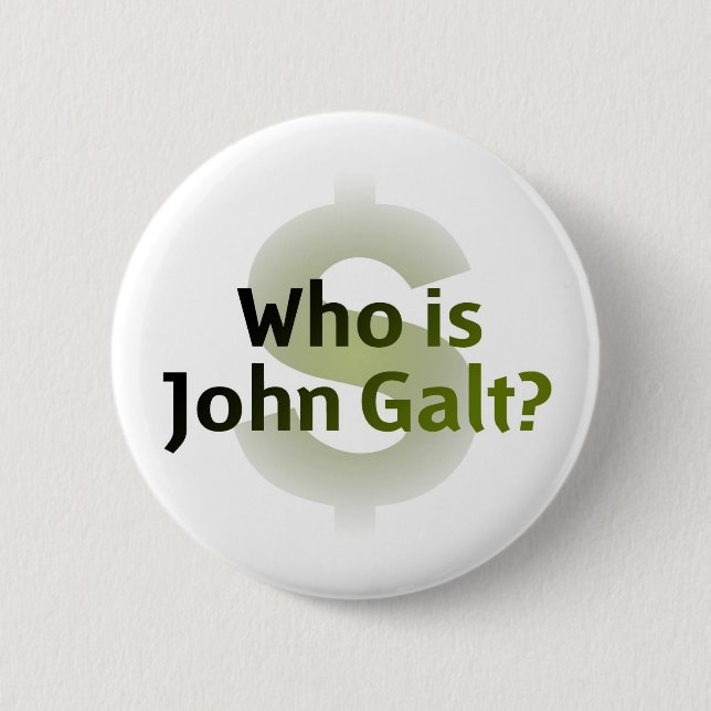 Who Is John Galt? Money Symbol Pinback Button (Front)