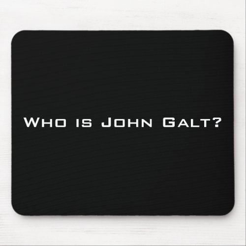 Who is John Galt Mouse Pad