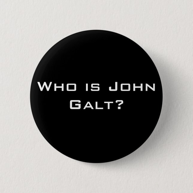 Who is John Galt? Pinback Button (Front)