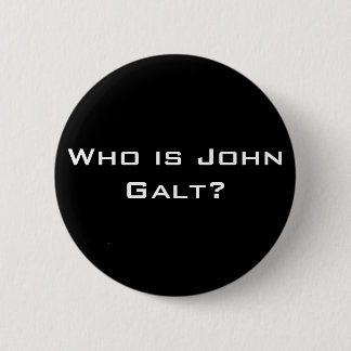 Who is John Galt? Pinback Button