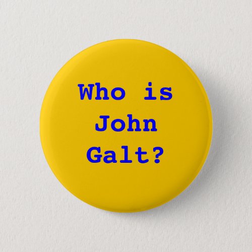 Who is John Galt Pinback Button