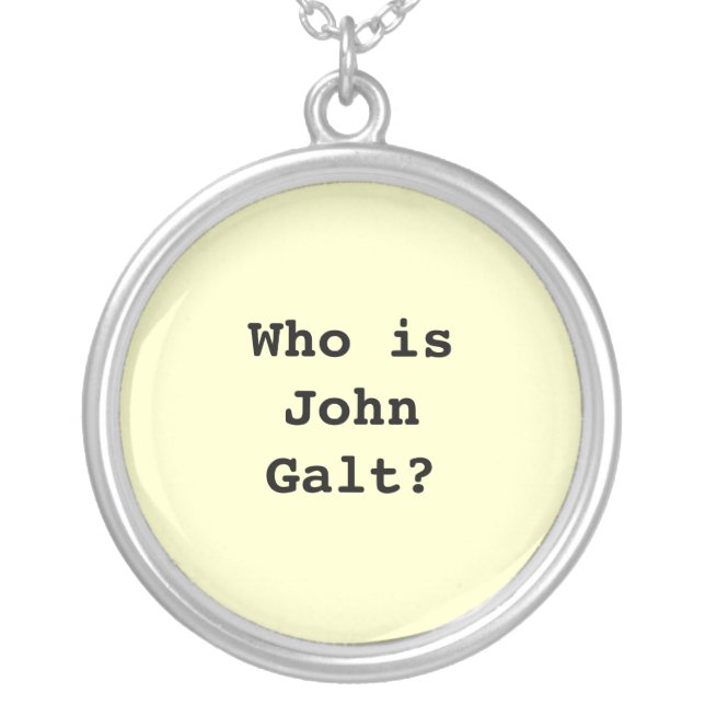 Who is John Galt? Silver Plated Necklace (Front)
