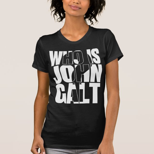 Who is John Galt? T-Shirt (Front)